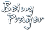 Being Prayer
